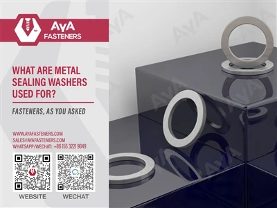 AYA FASTENERS Guide | What Are Metal Sealing Washers Used For?